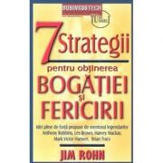 7 strategii pentru obtinerea bogatiei si fericirii - jim rohn