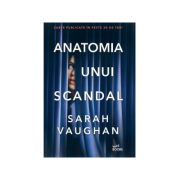 Anatomia unui scandal – Sarah Vaughan librariadelfin.ro