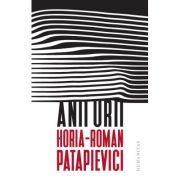 Anii urii – Horia-Roman Patapievici librariadelfin.ro imagine 2022