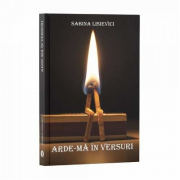 Arde-ma in versuri – Sabina Lisievici Beletristica. Literatura Romana imagine 2022