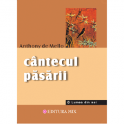 Cântecul păsării – Anthony de Mello Anthony imagine 2022