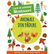 Carte de activitati montessori. animale din padure. contine peste 75 de autocolante - chiara piroddi, agnese baruzzi