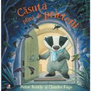 Casuta plina de prieteni - Peter Bently, Charles Fuge