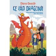 Ce vad dragonii – Diana Geacar Beletristica. imagine 2022