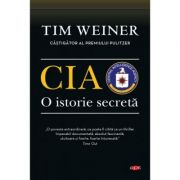 CIA. O istorie secreta - Tim Weiner