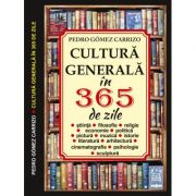 Cultura generala in 365 zile – Pedro Gomez Carrizo de la librariadelfin.ro imagine 2021