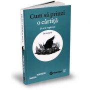 Cum sa prinzi o cartita. si sa te regasesti in natura - marc hamer