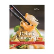 Delicii chinezesti – Li Xin librariadelfin.ro imagine 2022