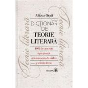 Dictionar de teorie literara – Aliona Grati librariadelfin.ro imagine 2022