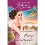 Ducesa din intamplare - valerie bowman