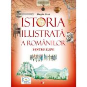 Istoria ilustrata a romanilor pentru elevi – Magda Stan librariadelfin.ro
