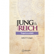 Jung & Reich. Trupul ca umbra – John P. Conger librariadelfin.ro