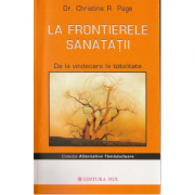 La frontierele sanatatii - Christine R. Page