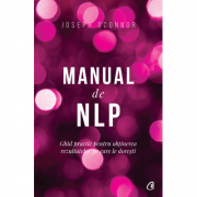 Manual de NLP. Ed a III-a – Joseph O’Connor librariadelfin.ro imagine 2022