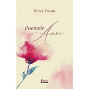 Poemele Anei – Mircea Petean "Poemele imagine 2022