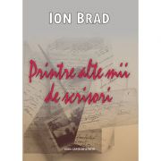 Printre alte mii de scrisori – Ion Brad librariadelfin.ro