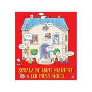 Scoala de bune maniere a lui Miss Molly librariadelfin.ro imagine 2022