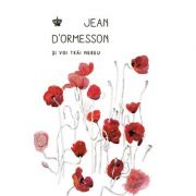 Si voi trai mereu. Colectia savoir-vivre – Jean d’Ormesson Beletristica. imagine 2022