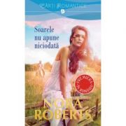 Soarele nu apune niciodata – Nora Roberts librariadelfin.ro