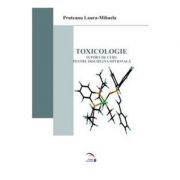 Toxicologie. suport de curs pentru disciplina optionala - laura-mihaela pruteanu