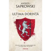 Ultima dorinta. editia ii - andrzej sapkowski