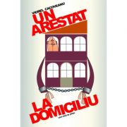 Un arestat la domiciliu - viorel cacoveanu