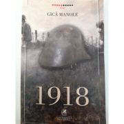 1918 – Gica Manole 1918