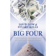 Big Four – Ian D. Gow, Stuart Kells Stiinte. Stiinte Economice imagine 2022