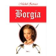 Borgia – Michel Zevaco librariadelfin.ro