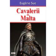Cavalerii de Malta – Eugene Sue librariadelfin.ro
