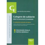 Culegere de subiecte date la concursuri si examene cu explicatii ale variantelor de raspuns. 4. procedura penala. parte generala - ioan-paul chis, vic