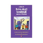 Cum sa evaluezi oamenii dintr-o privire - elsie lincoln benedict   ralph paine benedict