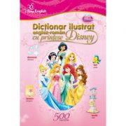 Dictionar ilustrat englez-roman cu printese Disney. 500 de cuvinte – Disney librariadelfin.ro