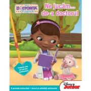 Doctorita plusica. ne jucam de-a doctorul - disney