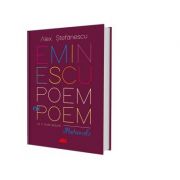 Eminescu, poem cu poem. La o noua lectura. Postumele – Alex Stefanescu de la librariadelfin.ro imagine 2021