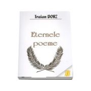 Eternele poeme - Traian Dorz
