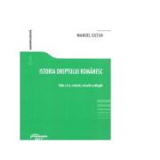 Istoria dreptului romanesc. Editia a 3-a - Manuel Gutan