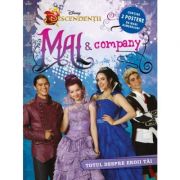 Mal &amp; Company. Totul despre eroii tai. Descendentii - Disney