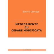 Medicamente cu cedare modificata – Sorin E. Leucuta librariadelfin.ro