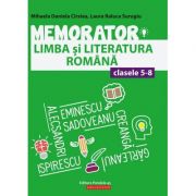 Memorator de limba si literatura romana pentru clasele 5-8 – Mihaela Daniela Cirstea librariadelfin.ro imagine 2022