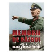 Memorii de razboi – Hasso von Manteuffel Beletristica. Literatura Universala imagine 2022