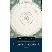 O noua istorie a filosofiei occidentale, volumul III. Filosofia moderna – Anthony Kenny librariadelfin.ro imagine 2022