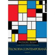 O noua istorie a filosofiei occidentale, volumul iv. filosofia contemporana - anthony kenny