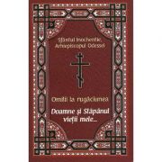 Omilii la rugaciunea Doamne si Stapanul vietii mele... - Sfantul Inochentie, Arhiepiscopul Odessei