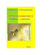Optica geometrica. probleme... captivante - florin macesanu, florea uliu
