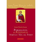 Paraclisul si Acatistul Sfantului Sava cel Sfintit – Cezar Florin Cocuz acatistul imagine 2022