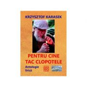 Pentru cine tac clopotele. Antologie lirica – Krzysztof Karasek librariadelfin.ro