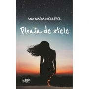 Ploaia de stele – Ana Maria Niculescu librariadelfin.ro