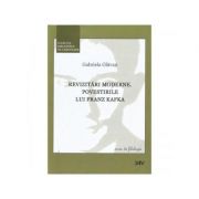 Revizitari moderne. povestirile lui franz kafka - gabriela glavan