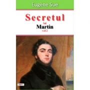 Secretul lui Martin volumul 2 – Eugene Sue librariadelfin.ro